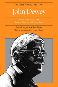 Later Works of John Dewey, Volume 15, 1925 - 1953