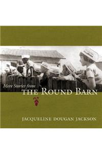 More Stories from the Round Barn