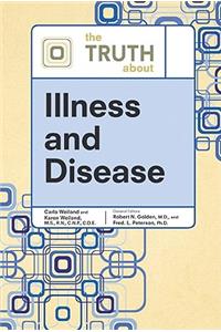 The Truth About Illness And Disease