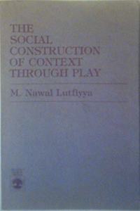 Social Construction of Context Through Play