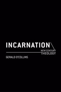 Incarnation (New Century Theology S.)