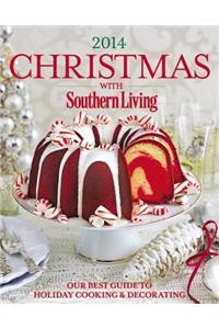 Christmas with Southern Living 2014: Our Best Guide to Holiday & Decorating