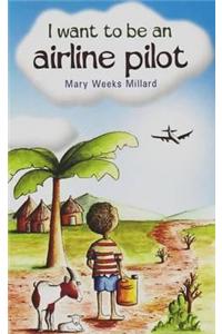 I Want to be an Airline Pilot