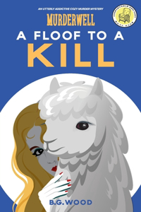 Floof to a Kill: An Utterly Addictive Cozy Murder Mystery