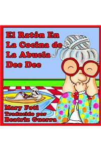 El Raton En La Cocina de La Abuela Dee Dee