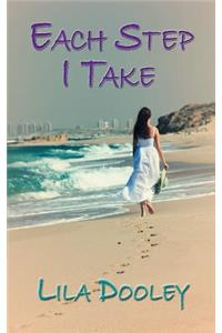 Each Step I Take