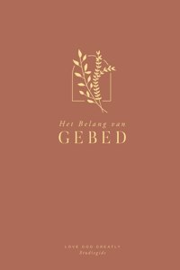 Het Belang van Gebed