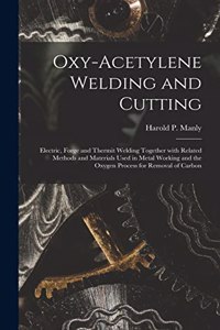 Oxy-Acetylene Welding and Cutting