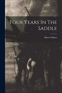 Four Years In The Saddle