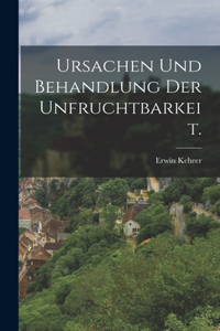 Ursachen und Behandlung der Unfruchtbarkeit.