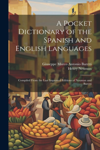 A Pocket Dictionary of the Spanish and English Languages