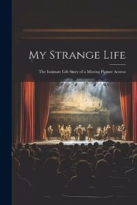 My Strange Life