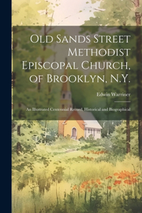 Old Sands Street Methodist Episcopal Church, of Brooklyn, N.Y.