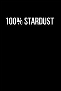 100% Stardust: Notebook for Physicist Astronomy Theoretical Particle Quantum Physics 6x9 in dotted