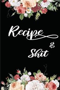 Recipes & Shit