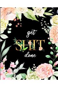 Get Shit Done