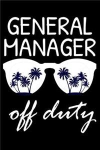 General Manager Off Duty