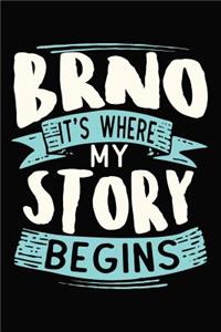 Brno It's where my story begins