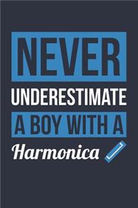 Funny Harmonica Notebook - Never Underestimate A Boy With A Harmonica - Gift for Harmonica Player - Harmonica Diary