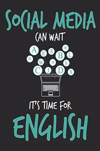 Social Media Can Wait It's Time For English