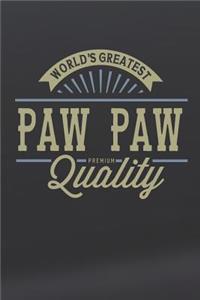 World's Greatest Paw Paw Premium Quality