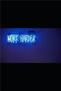 Work Harder