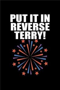 Put it in reverse terry!
