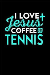 I Love Jesus Coffee and Tennis