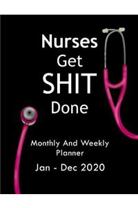 Nurses Get Shit Done Monthly And Weekly Planner Jan - Dec 2020