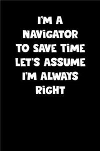 Navigator Notebook - Navigator Diary - Navigator Journal - Funny Gift for Navigator