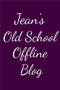 Jean's Old School Offline Blog