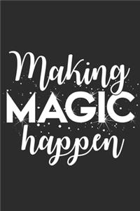 Making Magic Happen