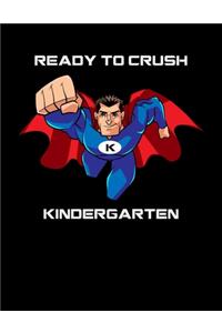 Ready To Crush Kindergarten