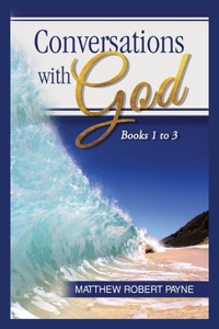 Conversations with God Books 1 to 3