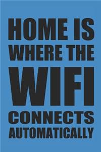 Home Is Where the Wifi Connects Automatically