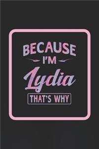 Because I'm Lydia That's Why
