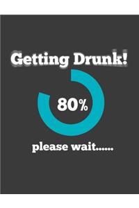 Getting Drunk