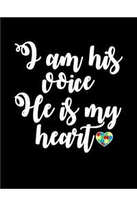 I Am His Voice He Is My Heart