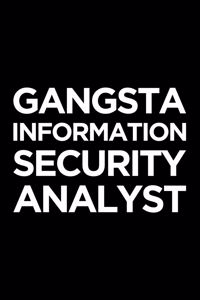 Gangsta Information Security Analyst