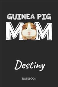 Guinea Pig Mom - Destiny - Notebook