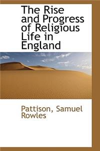 The Rise and Progress of Religious Life in England