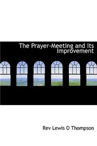 The Prayer-Meeting and Its Improvement