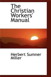 The Christian Workers' Manual