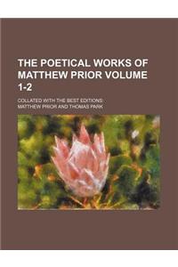 The Poetical Works of Matthew Prior Volume 1-2; Collated with the Best Editions