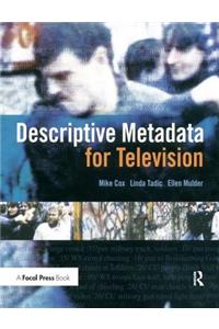 Descriptive Metadata for Television