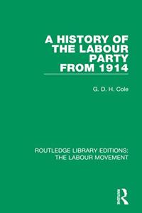 A History of the Labour Party from 1914