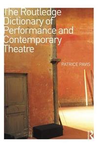 Routledge Dictionary of Performance and Contemporary Theatre