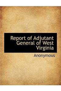 Report of Adjutant General of West Virginia