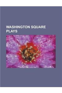 Washington Square Plays