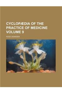 Cyclopaedia of the Practice of Medicine Volume 9